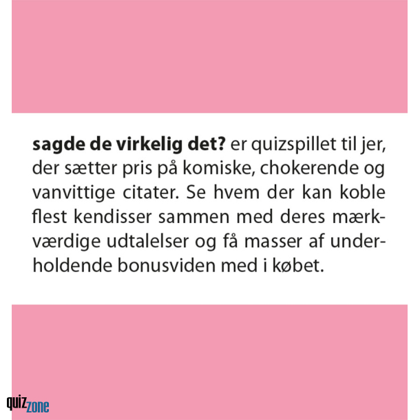 QUICKIE: sagde de virkelig det?
